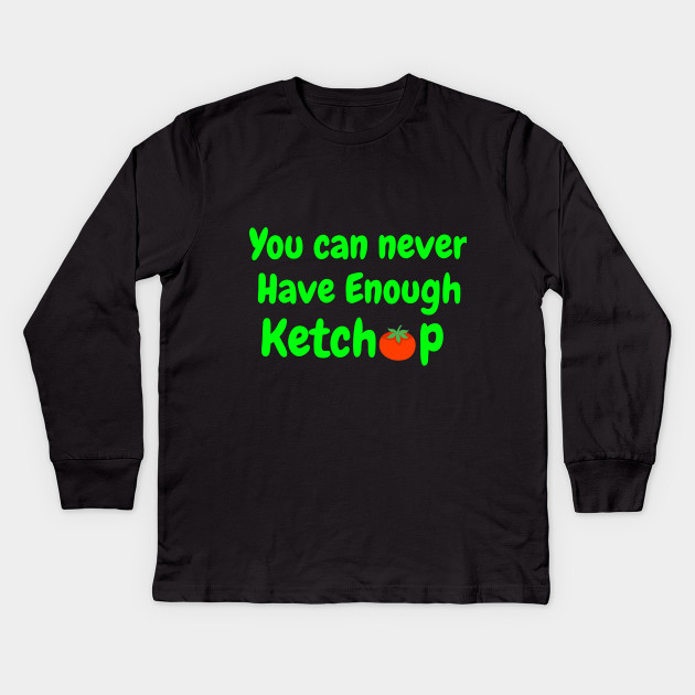 I love Ketchup T-shirt